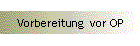 Vorbereitung vor OP